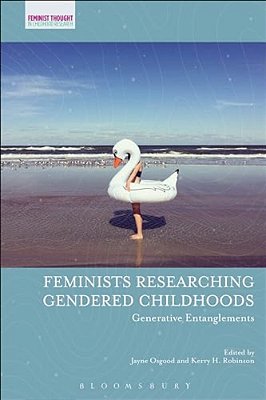 Feminists Researching Gendered Childhoods: Generative Entanglements-..