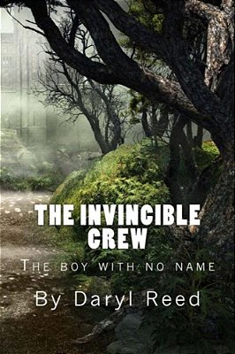 The Invincible Crew: The Boy With No Name-..