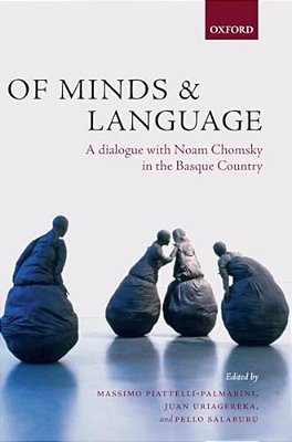 Of Minds And Language: A Dialogue With Noam Chomsky In The Basque Country-..