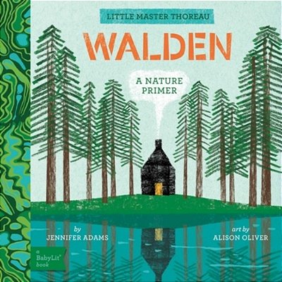 Walden: A Babylit(r) Nature Primer-..
