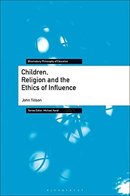 Children, Religion And The Ethics Of Influence-..