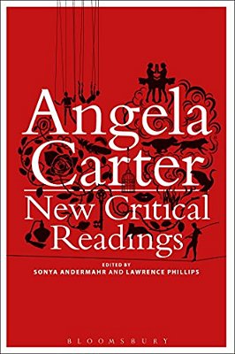 Angela Carter: New Critical Readings-..