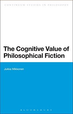 The Cognitive Value Of Philosophical Fiction-..