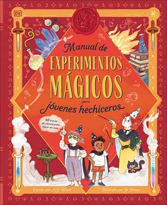 Manual De Experimentos Magicos Para Jovenes Hechiceros (A Wizard's Guide To Magical Experiments)-..