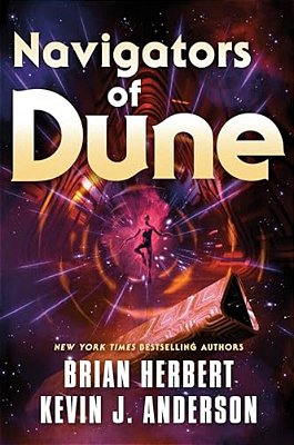 Navigators Of Dune: Book Three Of The Schools Of Dune Trilogy-..