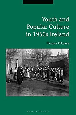 Youth And Popular Culture In 1950S Ireland-..