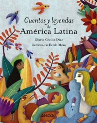 Cuentos Y Leyendas De América Latina