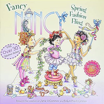 Fancy Nancy: Spring Fashion Fling: A Springtime Book For Kids-..