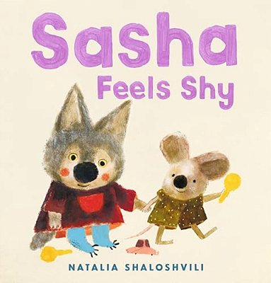 Sasha Feels Shy: (A Book About Confidence, Friendship, And Social Skills For Ages 2-5)-..