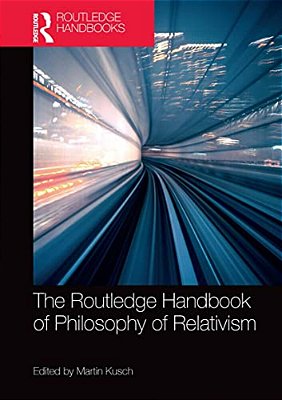The Routledge Handbook Of Philosophy Of Relativism-..