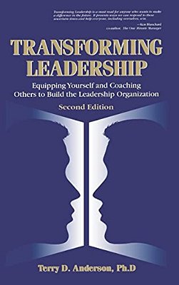 Transforming Leadership: Equipping Yourself And Coaching Others To Build The Leadership Organization, Second Edition-..