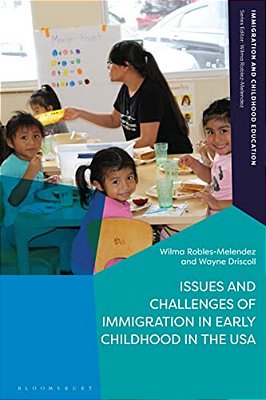 Issues And Challenges Of Immigration In Early Childhood In The USA-..