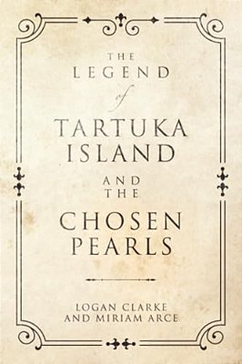 The Legend Of Tartuka Island And The Chosen Pearls-..