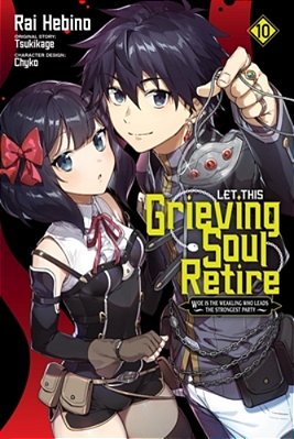 Let This Grieving Soul Retire, Vol. 10 (Manga)-..