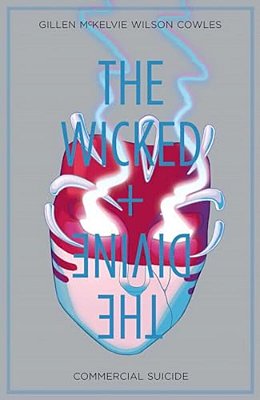 Wicked + The Divine Volume 3: Commercial Suicide-..