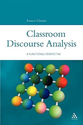Classroom Discourse Analysis: A Functional Perspective-..