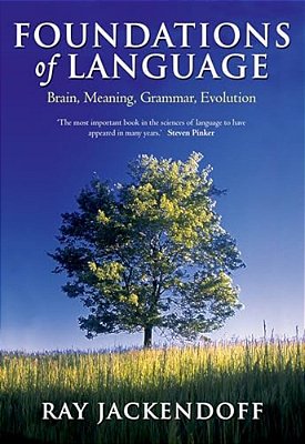Foundations Of Language: Brain, Meaning, Grammar, Evolution-..