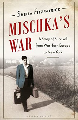 Mischka's War: A Story Of Survival From War-Torn Europe To New York-..