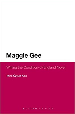 Maggie Gee: Writing The Condition-Of-england Novel-..