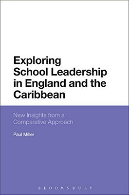 Exploring School Leadership In England And The Caribbean: New Insights From A Comparative Approach-..