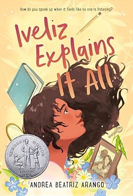 Iveliz Explains It All: (Newbery Honor Award Winner)-..