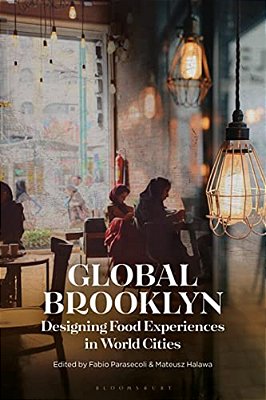 Global Brooklyn: Designing Food Experiences In World Cities-..