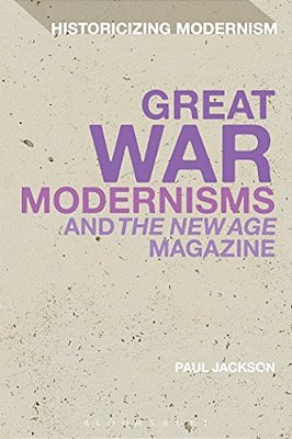 Great War Modernisms And 'The New Age' Magazine-..
