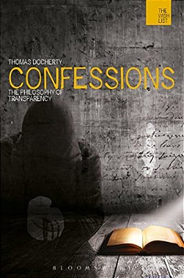 Confessions: The Philosophy Of Transparency-..