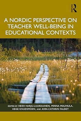 A Nordic Perspective On Teacher Well-Being In Educational Contexts-..