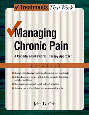 Managing Chronic Pain: A Cognitive-Behavioral Therapy Approachworkbook-..