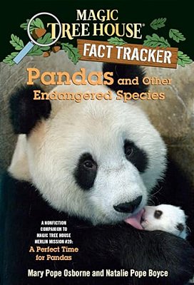 Pandas And Other Endangered Species: A Nonfiction Companion To Magic Tree House Merlin Mission #20: A Perfect Time For Pandas-..