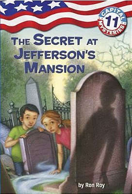 Capital Mysteries #11: The Secret At Jefferson's Mansion-..