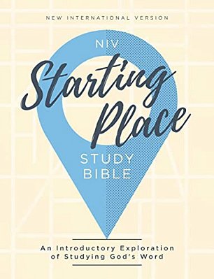 Niv, Starting Place Study Bible, Hardcover, Comfort Print: An Introductory Exploration Of Studying God's Word-..