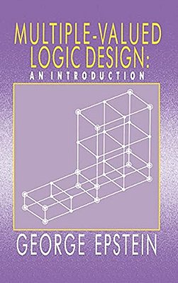 Multiple-Valued Logic Design: An Introduction-..
