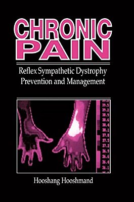 Chronic Pain: Reflex Sympathetic Dystrophy, Prevention, And Management-..