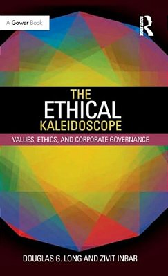 The Ethical Kaleidoscope: Values, Ethics, And Corporate Governance-..