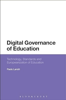Digital Governance Of Education: Technology, Standards And Europeanization Of Education-..