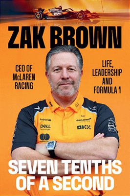 Seven Tenths Of A Second: Life, Leadership And Formula 1-..