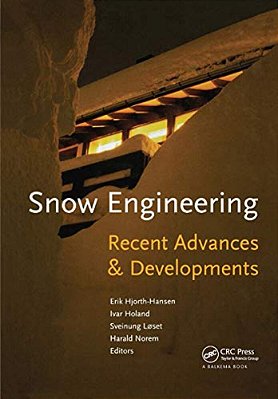 Snow Engineering 2000: Recent Advances And Developments-..
