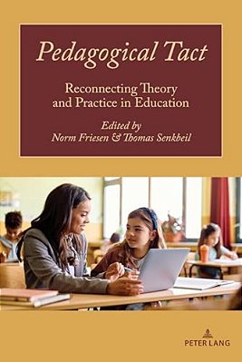 Pedagogical Tact: Reconnecting Theory And Practice In Education-..