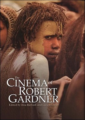 The Cinema Of Robert Gardner-..