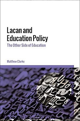 Lacan And Education Policy: The Other Side Of Education-..
