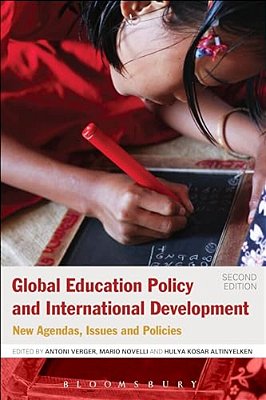 Global Education Policy And International Development: New Agendas, Issues And Policies-..