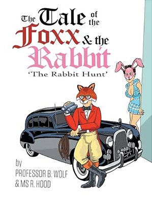 The Tale Of The Foxx & The Rabbit: 'The Rabbit Hunt'-..