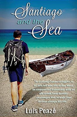 Santiago And The Sea: The Story Of A Young Cuban Struggling In The USA To Mingle In With His Peers But With Only A True And Magic Friendship Of An Old-..