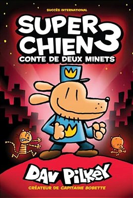 Super Chien: N° 3 - Conte De Deux Minets-..