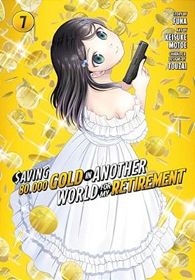 Saving 80,000 Gold In Another World For My Retirement 7 (Manga)-..