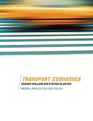 Transport Economics: Theory, Application And Policy-..