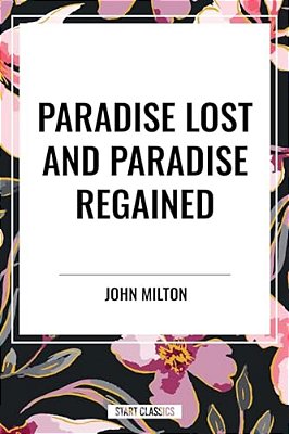Paradise Lost And Paradise Regained-..