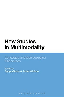 New Studies In Multimodality: Conceptual And Methodological Elaborations-..